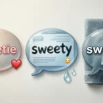 Sweetie Sweety or Sweatie