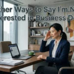I’m Not Interested in Business Deal